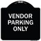 Signmission Reserved Parking Vendor Parking Heavy-Gauge Aluminum Architectural Sign, 18" x 18", BW-1818-23027 A-DES-BW-1818-23027 - alternate 1